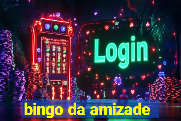 bingo da amizade